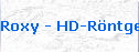 Roxy - HD-Rntgen