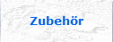 Zubehr